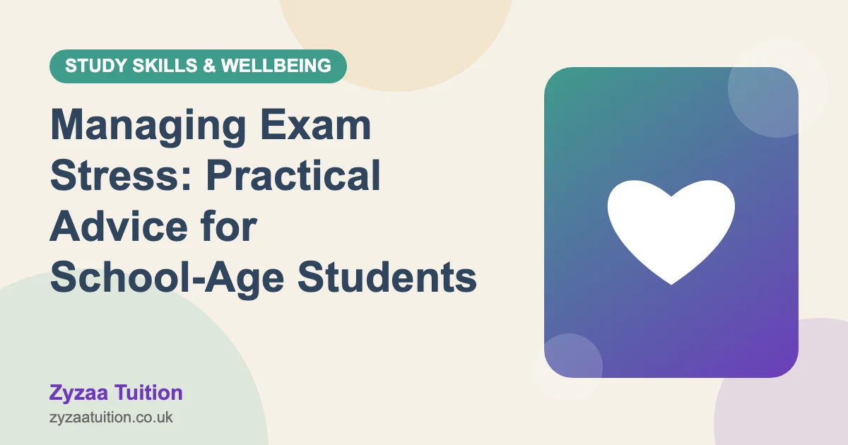 Illustration of a heart beside the title Managing Exam Stress: Practical Advice for School-Age Students
